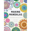 Making Mandalas US Terms Edition: 27 Crochet Designs to Get Your Hooks Into - Hardcover