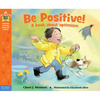 Be Positive!: A Book about Optimism - Paperback