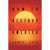 How to Destroy America - Paperback