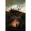 Lucifer and the Child - Paperback
