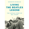 Living the Beatles Legend: The Untold Story of Mal Evans - Hardcover
