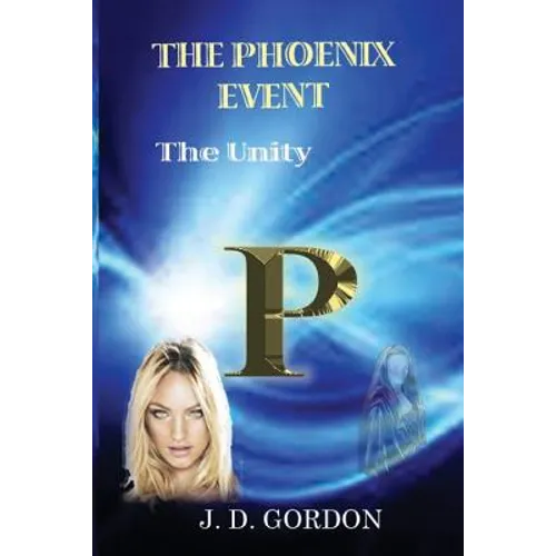 The Phoenix Event: The Unity - Paperback
