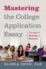 Mastering the College Application Essay: The Art of Wrting to Discover - Paperback