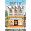 Say I Do, Sunshine - Paperback