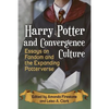 Harry Potter and Convergence Culture: Essays on Fandom and the Expanding Potterverse - Paperback