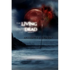 The Living and the Dead - Paperback