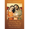 Healing the Culture and the Family According to John Paul II - Paperback