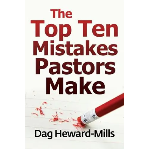 The Top Ten Mistakes Pastors Make - Paperback