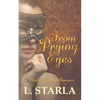 From Prying Eyes: A Phoebe Braddock Romance - Paperback