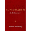 Conservatism: A Rediscovery - Hardcover