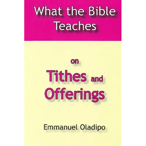 What the Bible Teaches on Tithes and Offerings - Paperback
