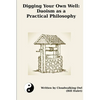 Digging Your Own Well: Daoism as a Practical Philosophy - Paperback