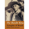 The Bandit King: Lampiao of Brazil - Paperback