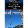 Hanging the Macon County Witch - Paperback