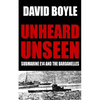 Unheard, Unseen: Submarine E14 and the Dardanelles - Paperback