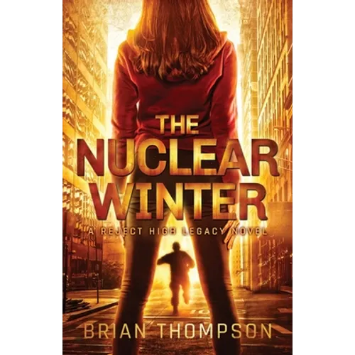 The Nuclear Winter: A Reject High Legacy Novel - Paperback