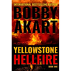 Yellowstone: Hellfire: A Survival Thriller - Paperback