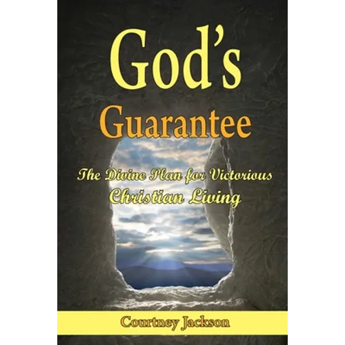 God's Guarantee: The Divine Plan for Victorious Christian Living - Paperback