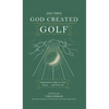 . . . And Then God Created Golf - Hardcover