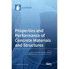 Properties and Performance of Concrete Materials and Structures - Hardcover