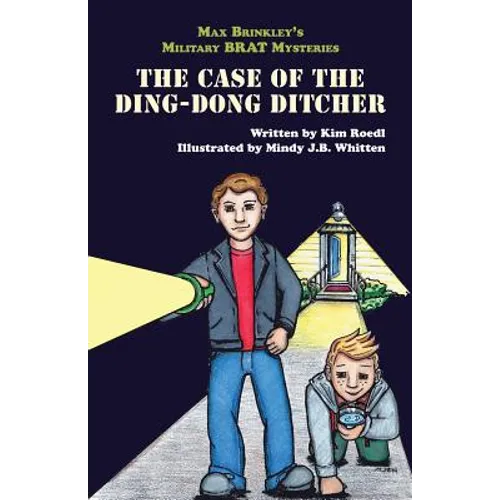 Max Brinkley's Military Brat Mysteries: The Case of the Ding-Dong Ditcher - Paperback