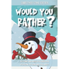 Would You Rather Christmas Game Edition: A Fun Challenging Questions for Kids Teens and The Whole Family (Perfect Stocking Stuffer Ideas) - Paperback