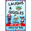 4th of July Jokes for Kids: Independence Day Laughs and Giggles! - Paperback