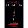 The Thorns of Golgotha - Paperback