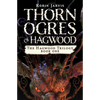 Thorn Ogres of Hagwood - Paperback