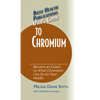User's Guide to Chromium: Don't Be a Dummy, Become an Expert on What Chromium Can Do for Your Health - Hardcover