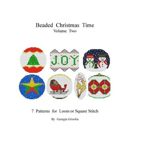 Beaded Christmas Time Volume Two: patterns for ornaments - Paperback