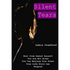 Silent Tears: Heal From Sexual Assault, You Are Not Alone, You can Reclaim Your Power, Your Life Still Has Purpose - Paperback