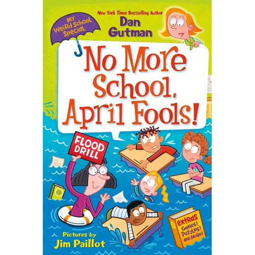 My Weird School Special: No More School, April Fools! - Paperback
