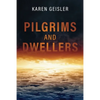 Pilgrims and Dwellers - Paperback