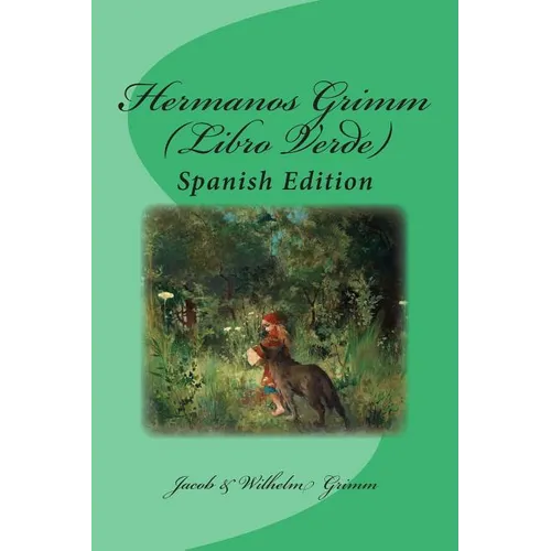 Hermanos Grimm (Libro Verde): Spanish Edition - Paperback