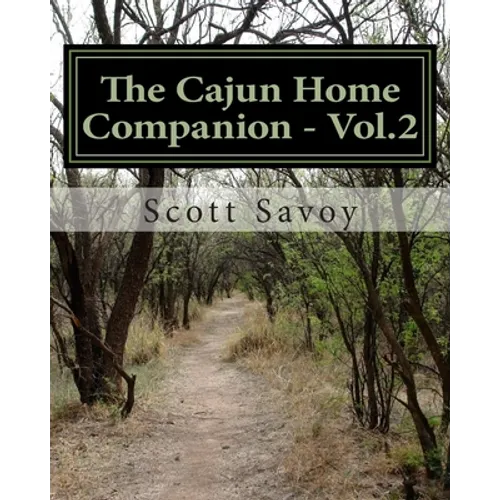 The Cajun Home Companion - Vol.2: Conversations dans Francais Cajun And Other Essentials Every Cajun Should Know - Paperback