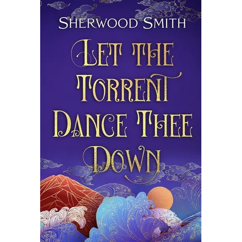 Let the Torrent Dance Thee Down - Paperback