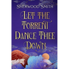Let the Torrent Dance Thee Down - Paperback