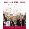 Faces and Places of Iupui: Fifty Years in Indianapolis - Hardcover