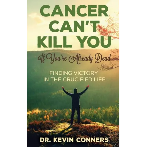 Cancer Can't Kill You: When You're Already Dead - Paperback