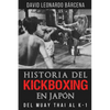 Historia del Kickboxing En Japón: del Muay Thai Al K-1 - Paperback