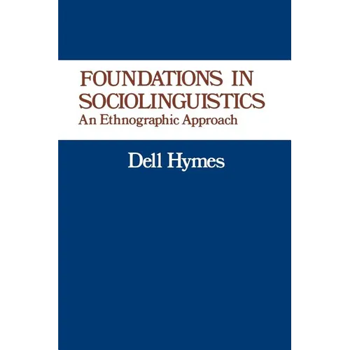 Foundations in Sociolinguistics: An Ethnographic Approach - Paperback