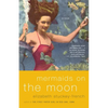 Mermaids on the Moon - Paperback