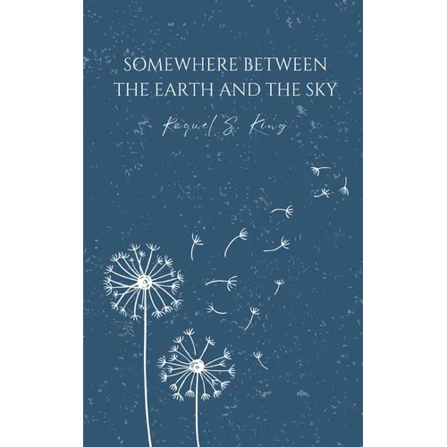 Somewhere Between The Earth And The Sky - Paperback