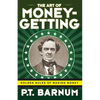 The Art of Money-Getting: Golden Rules for Making Money - Paperback