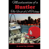 Miseducation of a Hustler - Paperback