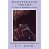Unutterable Horror: A History of Supernatural Fiction, Volume 1 - Paperback
