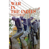 War in the Indies: The Dutch in Wartime, Survivors Remember - Paperback