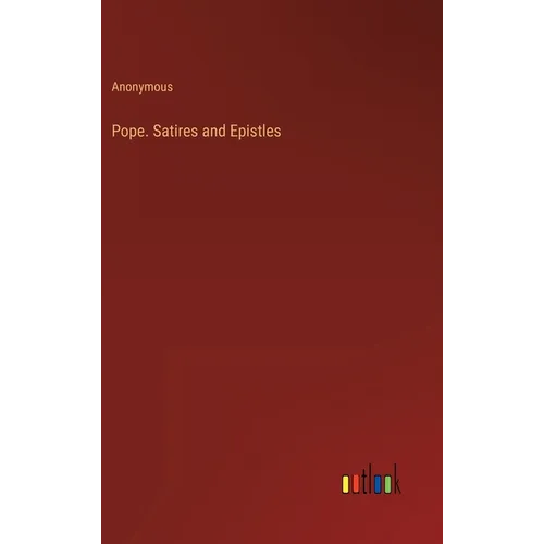 Pope. Satires and Epistles - Hardcover