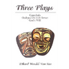 Three Plays: Cannibals/Oedipus on 11th Street/God's Will - Paperback